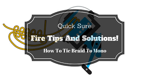 How To Tie Braid To Mono In Simple Way
